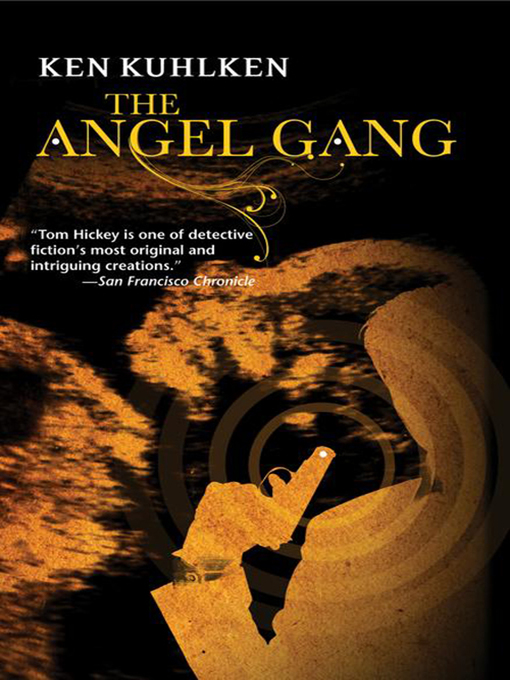 Title details for The Angel Gang by Ken Kuhlken - Available